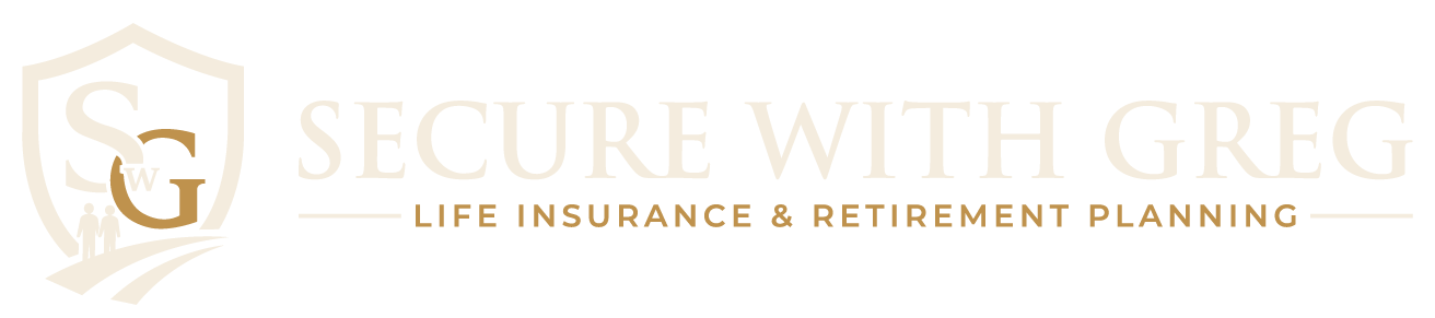 Secure With Greg — Life Insurance & Retirement Planning